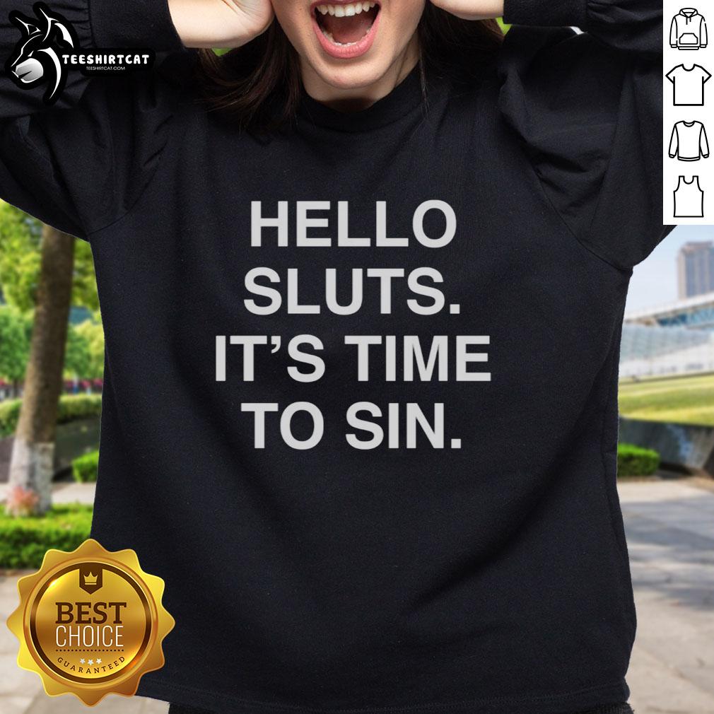 original-hello-sluts-its-time-to-sin-sweatshirt Original Hello Sluts It's Time To Sin Sweatshirt featuring bold graphic print on a cozy black background.