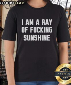 Original I Am A Ray Of F*cking Sunshine Ladies Tee in vibrant colors, perfect for brightening up any casual outfit.