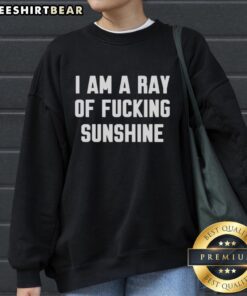 Alt Text: Original I Am A Ray Of F*cking Sunshine Sweatshirt in vibrant yellow, perfect for casual wear and spreading positivity.