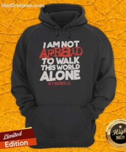 Alt Text: My Chemical Romance hoodie featuring 'I Am Not Afraid To Walk This World Alone' graphic design.