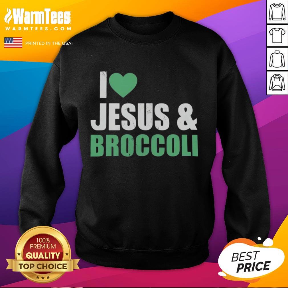 original-i-love-jesus-and-broccoli-sweatshirt Alt Text: Original I Love Jesus and Broccoli Sweatshirt in vibrant colors, perfect for casual wear and expressing faith and fun.