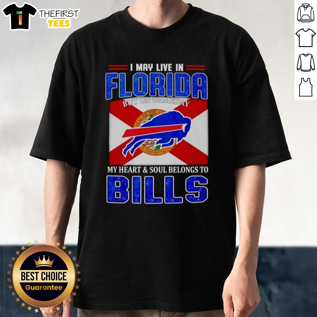 original-i-may-live-in-florida-but-on-gameday-my-heart-and-soul-belongs-to-buffalo-bills-t-shirt-1 Buffalo Bills T-shirt design featuring 'I May Live In Florida But On Gameday My Heart And Soul Belongs To Buffalo Bills' slogan.
