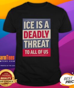 Original Ice Is A Deadly Threat To All Of Us T-Shirt featuring bold graphic design and impactful message on climate change.