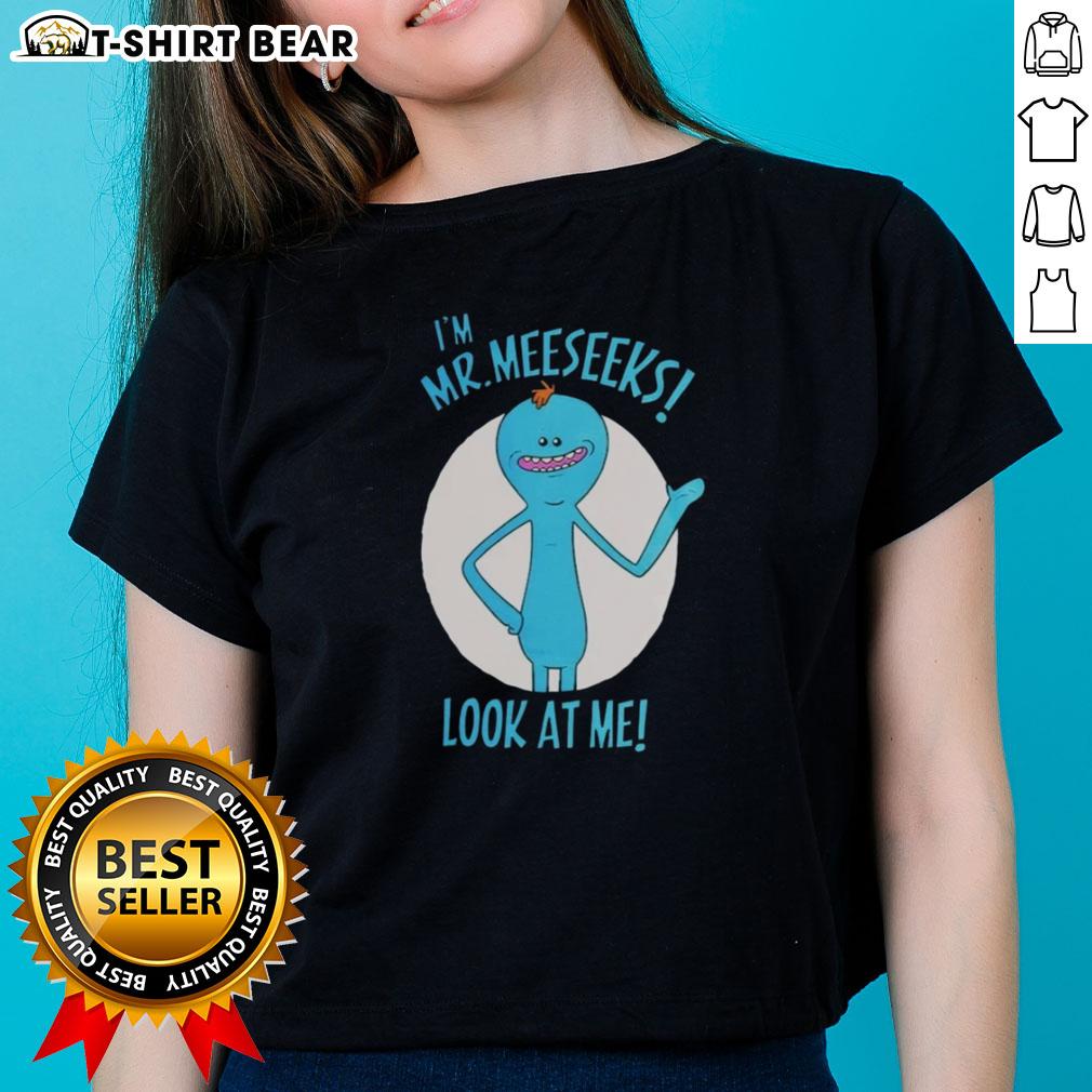 Original I'M Mr Meeseeks Look At Me Ladies Tee Original Mr. Meeseeks Look At Me ladies tee featuring vibrant graphics and comfortable fit for fans of Rick and Morty.