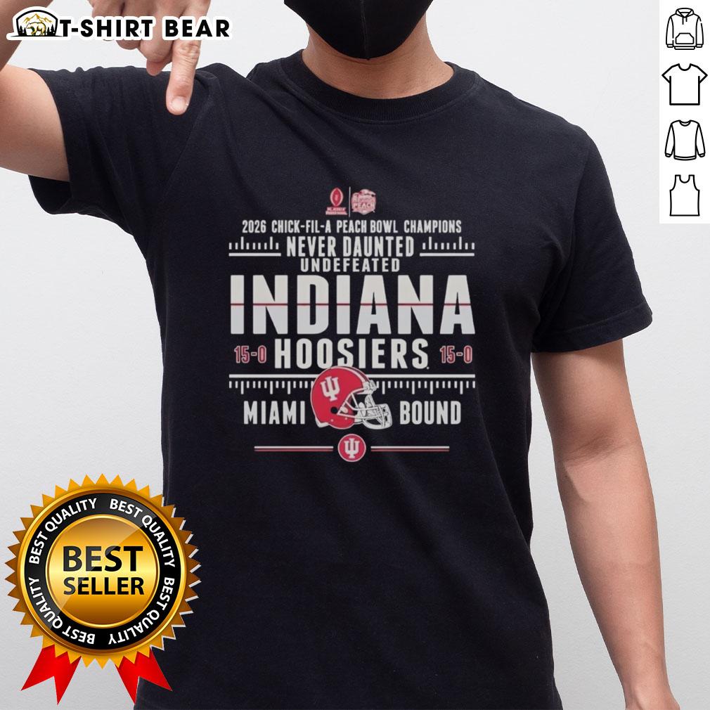 Original Indiana Hoosiers 2026 Chick-Fil-A Peach Bowl Champions Never Daunted Undefeated 15 0 T-Shirt Original Indiana Hoosiers 2026 Peach Bowl Champions T-Shirt, Never Daunted, Undefeated 15-0 design for fans.