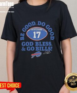 Original Josh Allen Buffalo Bills Be Good Do Good God Bless Tee for ladies, perfect for supporting your team in style.