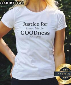 Alt Text: Original Justice For Renee Nicole Goodness Jan 7, 2026 Ladies Tee showcasing a powerful message in a stylish design.