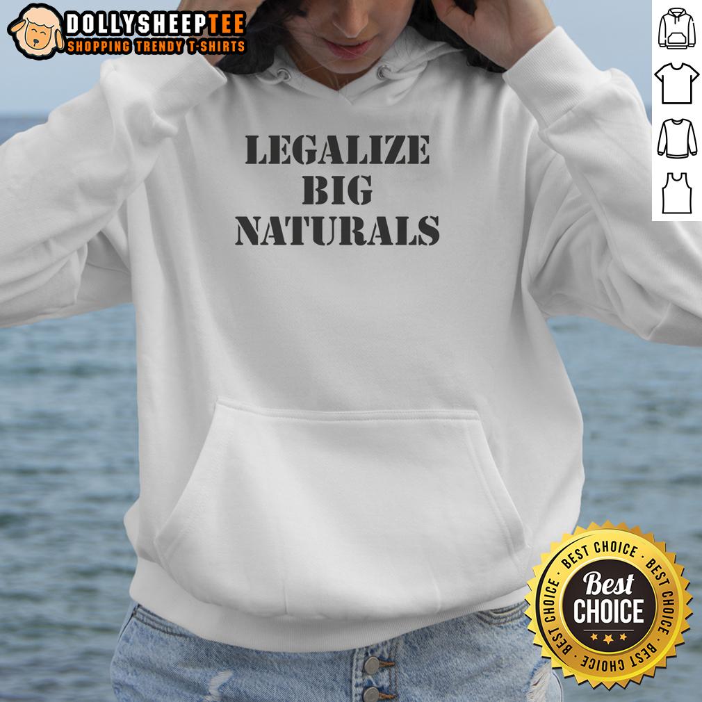 Original Legalize Big Naturals Hoodie Alt Text: Original Legalize Big Naturals Hoodie featuring bold graphic design on a cozy, stylish sweatshirt for casual wear.
