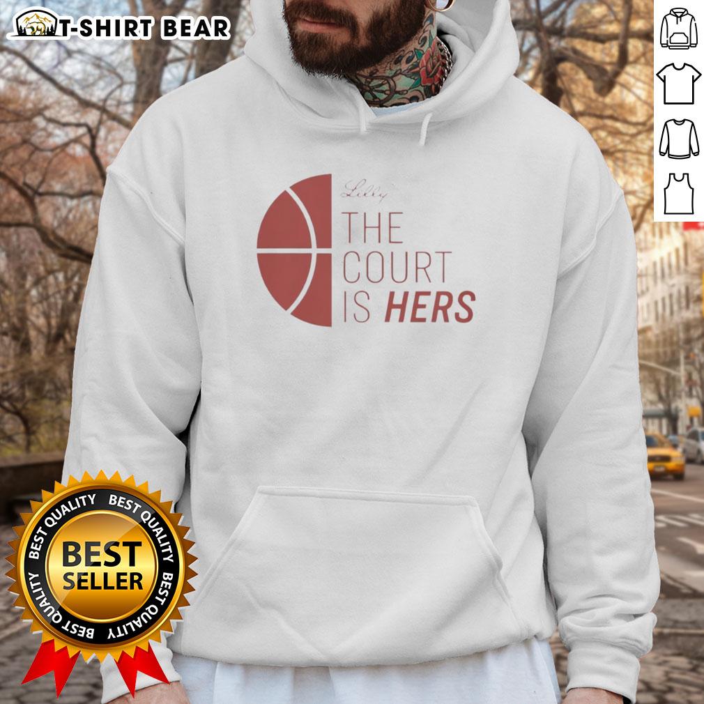 Original Lilly The Court Is Hers Hoodie Original Lilly The Court Is Hers Hoodie in stylish design, perfect for basketball fans and casual wear.
