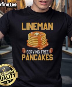 Original Lineman Serving Free Pancakes T-Shirt design featuring a playful graphic of a lineman with pancakes.