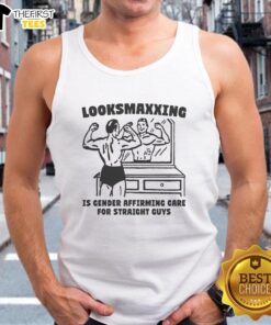Original Looksmaxxing tank top questioning if gender-affirming care is for straight guys, featuring bold graphic design.