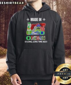 Original Made in Oregon Long Long Time Ago state mashup logo hoodie featuring a unique design and vibrant colors.