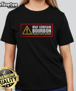 Alt Text: Original May Contain Bourbon Proceed With Caution Ladies Tee featuring a fun graphic design for bourbon lovers.