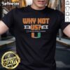 Alt Text: Original Miami Hurricanes Football 2026 CFP Why Not Us T-Shirt featuring iconic team colors and logo design.