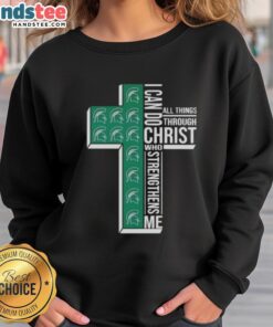 Original Michigan State Spartans women's basketball sweatshirt featuring 'I Can Do All Things Through Christ' design.