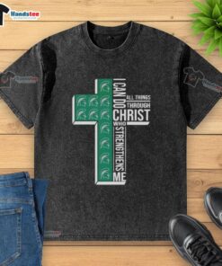 Alt Text: Original Michigan State Spartans women's basketball I Can Do All Things Through Christ washed t-shirt design.