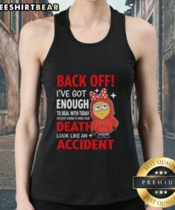 Original Minion wearing a red hoodie with text 'Back Off I've Got Enough to Deal With Today' on a tank top.