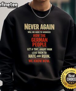 Original 'Never Again Will We Have To Wonder' German People Sweatshirt design featuring bold text and stylish graphics.