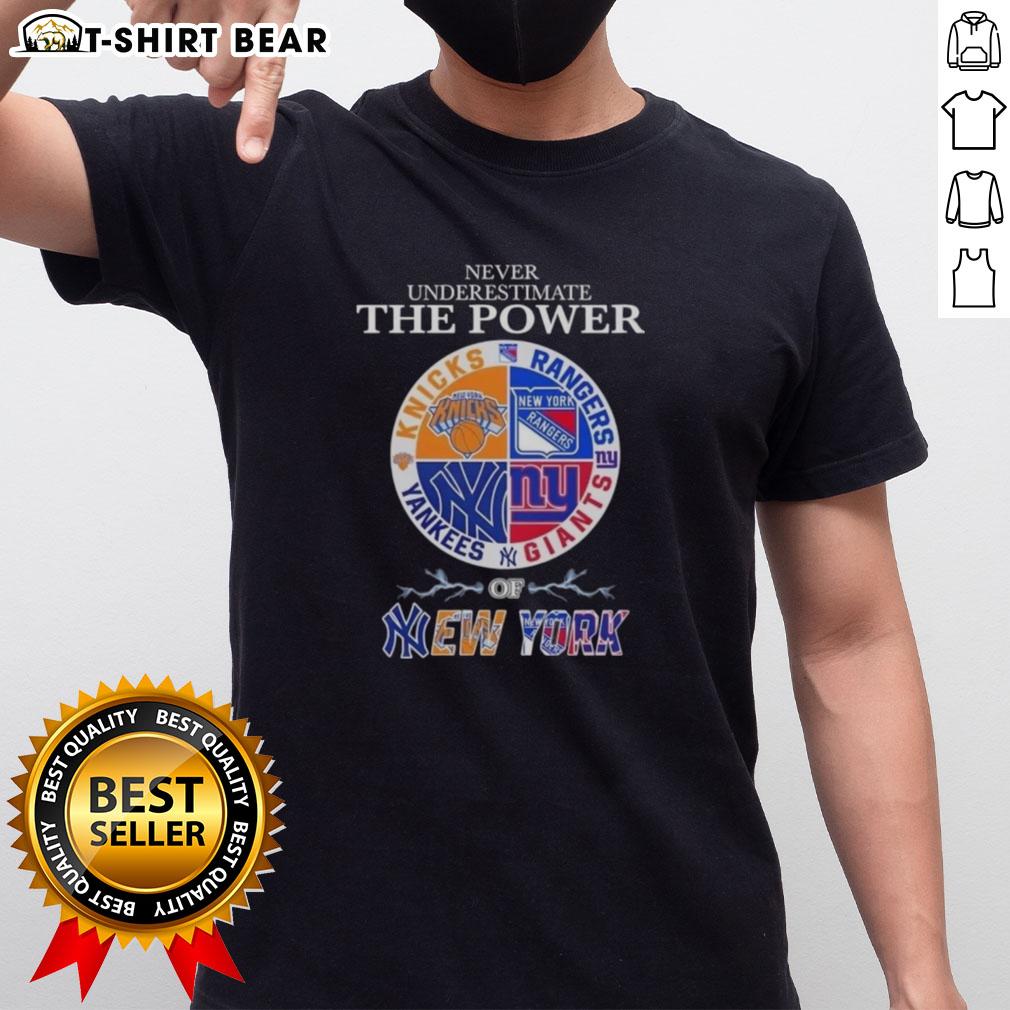 Original Never Underestimate The Power Of New York City Sports Logos Combine T-Shirt Alt Text: Original Never Underestimate The Power Of New York City Sports Logos T-Shirt showcasing iconic NYC team logos.