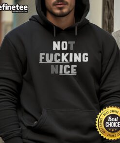 Original Not Fcking Nice Hoodie in black, featuring bold text design and a cozy fit, perfect for casual wear.