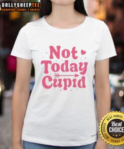 Original Not Today Cupid Valentine's Ladies Tee featuring a playful design perfect for Valentine's Day celebrations.
