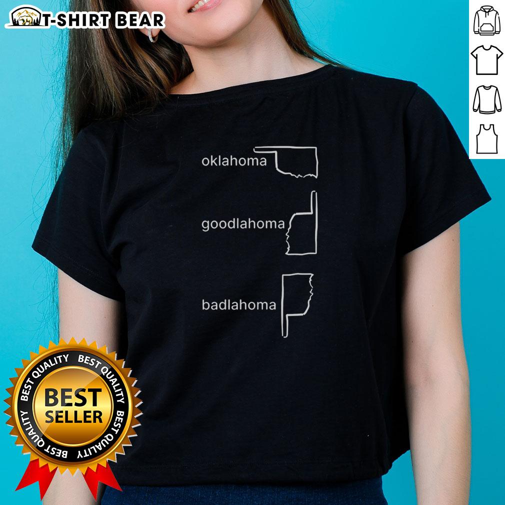 Original Oklahoma Goodlahoma Badlahoma Ladies Tee Original Oklahoma Goodlahoma Badlahoma Ladies Tee featuring a stylish design for women who love Oklahoma pride.