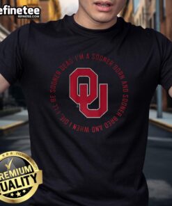 Alt Text: Oklahoma Sooners Fight Song t-shirt featuring 'I'm a Sooner Born and Sooner Bred' slogan in bold print.
