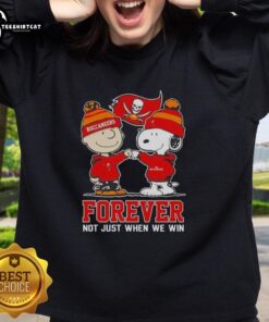 Original Peanut Snoopy and Charlie Brown sweatshirt celebrating Tampa Bay Buccaneers fandom, 'Forever Not Just When We Win.'