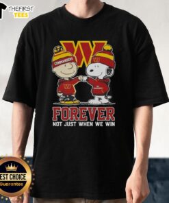 Original Peanut Snoopy Charlie Brown T-Shirt for Washington Commanders fans - 'Forever Not Just When We Win' design.