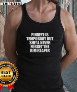 Original Pinkeye is Temporary tank top featuring the Rim Reaper design, perfect for casual summer wear.