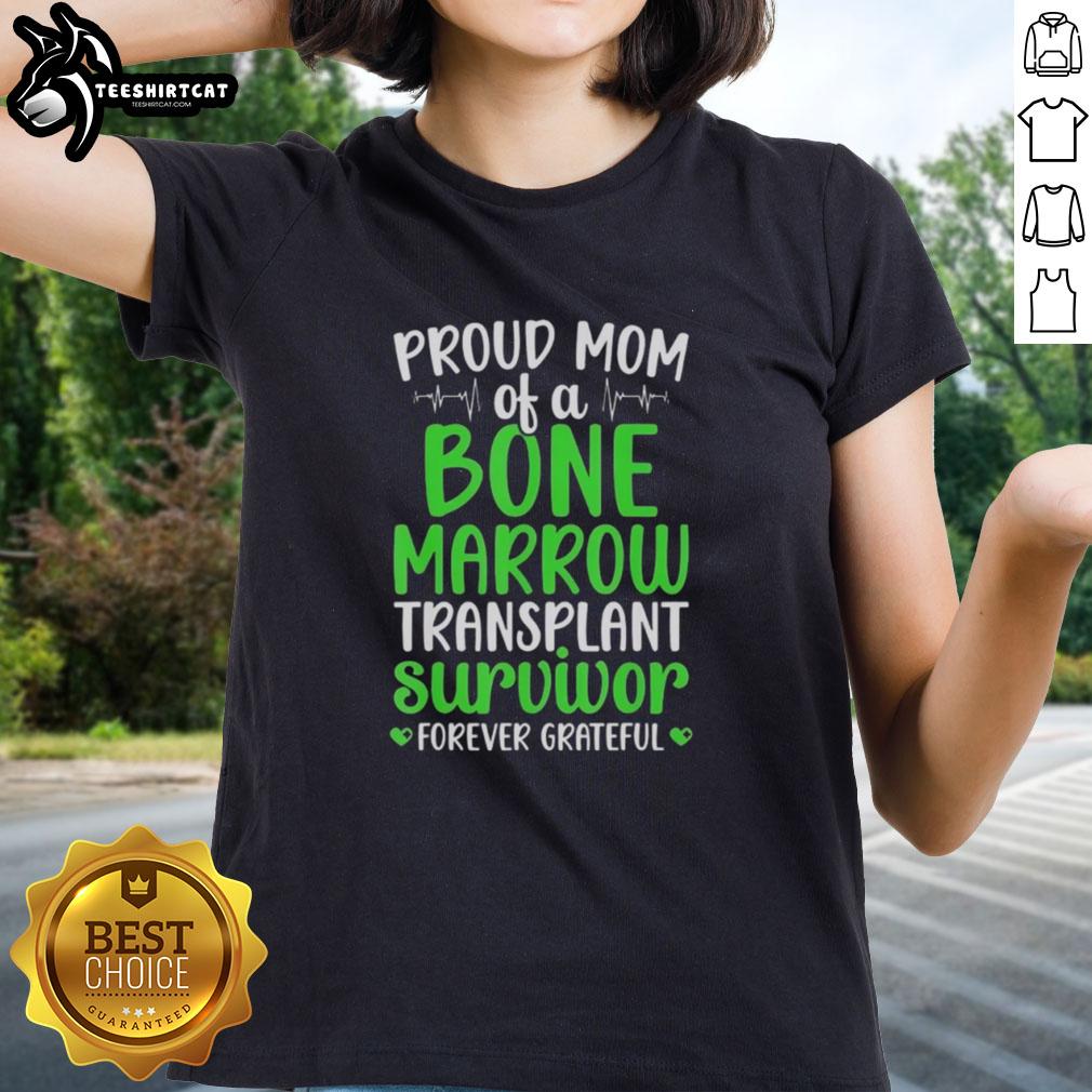 original-proud-mom-of-a-bone-marrow-transplant-survwor-forever-grateful-ladies-tee Original Proud Mom of a Bone Marrow Transplant Survivor Forever Grateful Ladies Tee showcasing heartfelt support and love.