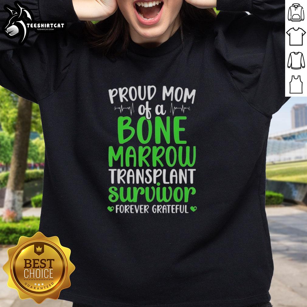 original-proud-mom-of-a-bone-marrow-transplant-survwor-forever-grateful-sweatshirt Proud mom wearing a 'Bone Marrow Transplant Survivor' sweatshirt, expressing gratitude and support for her child.