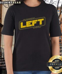Original Radical Left Scum Star Wars logo style tee with yellow border, perfect for political sarcasm enthusiasts.