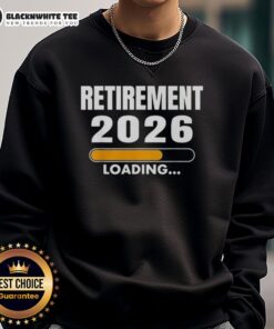 Original Retirement 2026 Loading Sweatshirt featuring a stylish design perfect for future retirees.