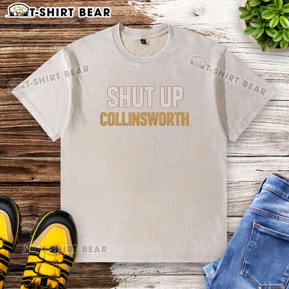 Original Shut Up Cris Collinsworth Football Funny Washed T Shirt Funny washed t-shirt featuring Cris Collinsworth with 'Shut Up' slogan, perfect for football fans and casual wear.