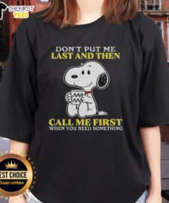 Original Snoopy 'Don't Put Me Last and Then Call Me First' Ladies Tee featuring classic cartoon design and vibrant colors.
