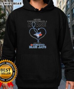 Alt Text: Original Toronto Blue Jays hoodie featuring 'Never Underestimate A Nurse Who Understands Baseball' design.