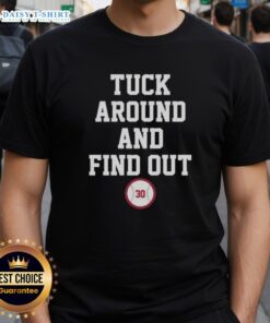 Original Tuck Around And Find Out Kyle Tucker Los Angeles Dodgers baseball T-shirt featuring bold graphics.
