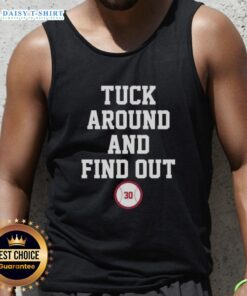 Original Tuck Around And Find Out Kyle Tucker 30 Los Angeles Dodgers baseball tank top, perfect for fans and summer wear.