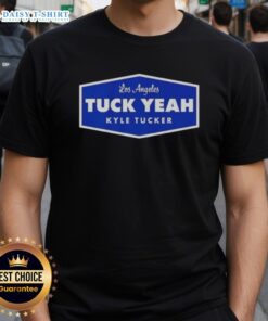 Alt Text: Original Tuck Yeah Kyle Tucker Los Angeles Dodgers Baseball T-Shirt featuring vibrant graphics and team colors.