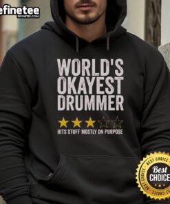 Original Worlds Okayest Drummer hoodie featuring a humorous design, perfect for drummers and music lovers. Three stars rated!
