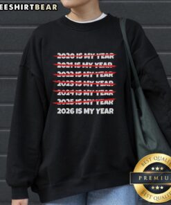 Cozy 'Original 2026 Is My Year' sweatshirt in vibrant colors, perfect for celebrating the upcoming year in style.