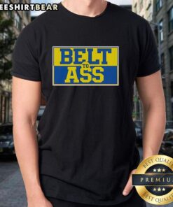 Original Michigan Belt to Ass T-Shirt featuring a unique graphic design, perfect for fans of Michigan style and humor.