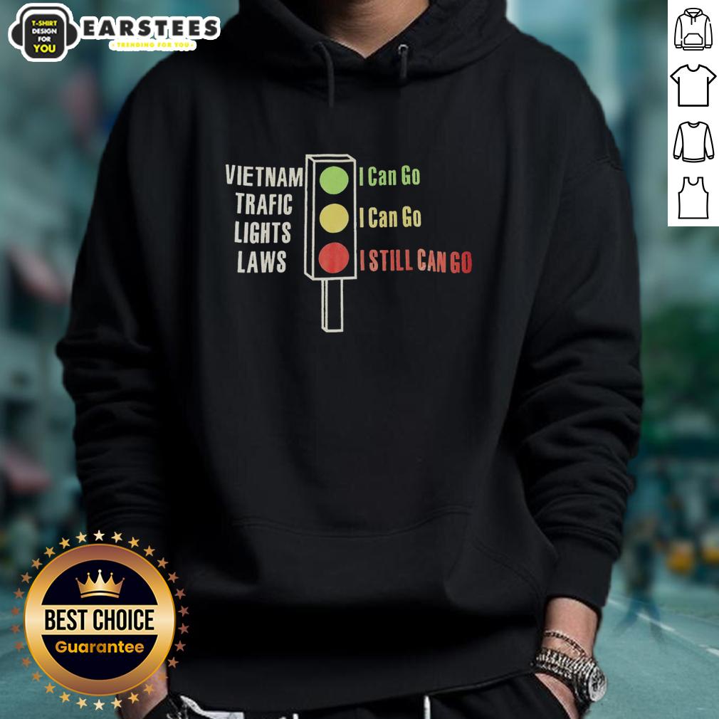 orignal-vietnam-traffic-lights-laws-green-i-can-go-yellow-i-can-go-red-i-still-can-go-hoodie Original Vietnam Traffic Lights Laws hoodie featuring green, yellow, and red signals with fun text about traffic rules.
