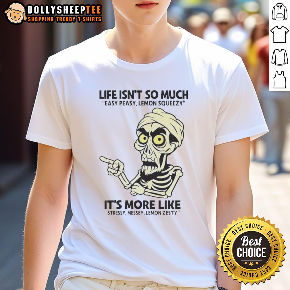 Premium Achmed Life Isn'T So Much Easy Peasy Lemon Squeezy T Shirt Alt Text: Premium Achmed Life Isn't So Much Easy Peasy Lemon Squeezy T-Shirt featuring a humorous design and vibrant colors.