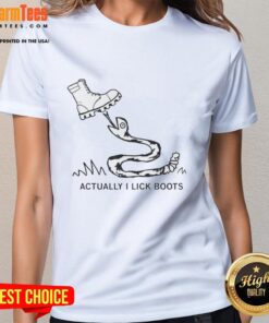 Premium Actually I Lick Boots Ladies Tee in stylish design, perfect for fashion-forward women who love unique apparel.
