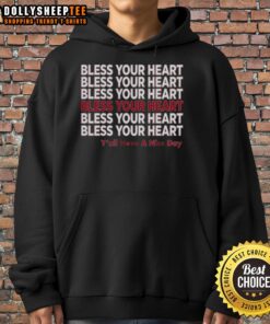 Premium 'Bless Your Heart Y'all Have A Nice Day' hoodie in a stylish design, perfect for casual wear and Southern charm.