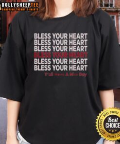 Premium 'Bless Your Heart Y'all Have A Nice Day' Ladies Tee in soft fabric, perfect for casual wear and Southern charm.