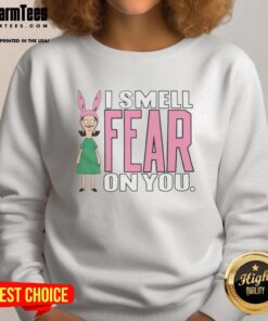 Premium Bob's Burgers Louise 'I Smell Fear On You' sweatshirt featuring vibrant colors and iconic character design.