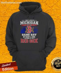 Vintage Boston Red Sox hoodie showcasing game day pride'I may live in Michigan, but my heart belongs to the Sox.'